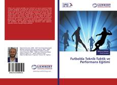 Buchcover von Futbolda Teknik-Taktik ve Performans Eğitimi