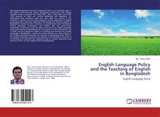 Portada del libro de English Language Policy and the Teaching of English in Bangladesh