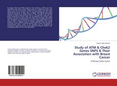 Copertina di Study of ATM & Chek2 Genes SNPS & Their Association with Breast Cancer