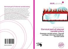 Couverture de Cervical part of internal carotid artery