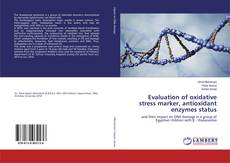 Buchcover von Evaluation of oxidative stress marker, antioxidant enzymes status