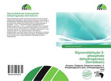 Copertina di Glyceraldehyde-3-phosphate dehydrogenase (ferredoxin)