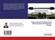 Bookcover of Interest Based Collaborative Filtering Recommendation Engine