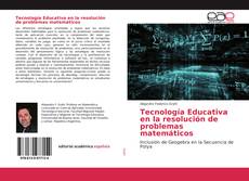 Bookcover of Tecnología Educativa en la resolución de problemas matemáticos