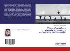 Обложка Effects of workforce diversity on employee performance banking sector