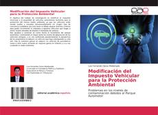 Portada del libro de Modificación del Impuesto Vehicular para la Protección Ambiental