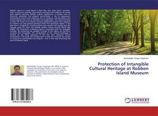 Bookcover of Protection of Intangible Cultural Heritage at Robben Island Museum