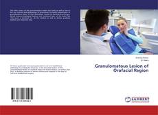 Bookcover of Granulomatous Lesion of Orofacial Region
