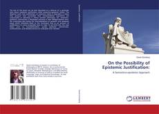 Bookcover of On the Possibility of Epistemic Justification: