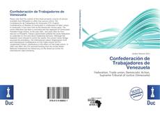 Bookcover of Confederación de Trabajadores de Venezuela