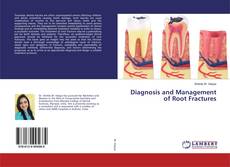 Copertina di Diagnosis and Management of Root Fractures