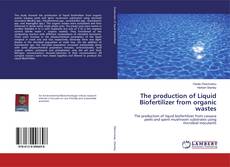 Borítókép a  The production of Liquid Biofertilizer from organic wastes - hoz