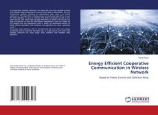 Bookcover of Energy Efficient Cooperative Communication in Wireless Network