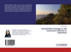 Обложка Sustainable strategy in life insurance industry in Indonesia