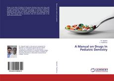 Обложка A Manual on Drugs In Pediatric Dentistry