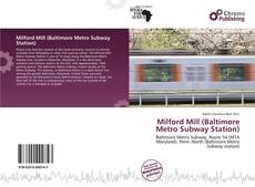 Bookcover of Milford Mill (Baltimore Metro Subway Station)