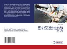 Buchcover von Effect of TV Violence on the Youth in Calabar South LGA of CRS