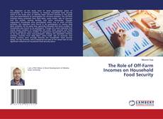 Copertina di The Role of Off-Farm Incomes on Household Food Security