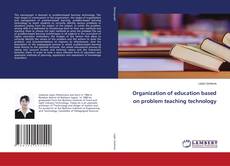 Copertina di Organization of education based on problem teaching technology