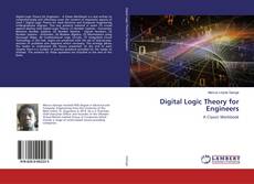 Borítókép a  Digital Logic Theory for Engineers - hoz
