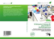 2-Dehydro-3-deoxy-D-gluconate 5-Dehydrogenase的封面