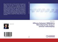 Copertina di Efficacy between SMWAM & Neurodynamics Snag in cervical radiculopaty
