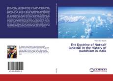 Buchcover von The Doctrine of Not-self (anattā) In the History of Buddhism in India