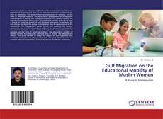 Gulf Migration on the Educational Mobility of Muslim Women kitap kapağı