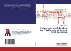 Borítókép a  Entrepreneurship Education And Tax Compliance Among Small Businesses - hoz
