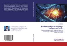 Обложка Studies on bio-activities of indigenous herbs