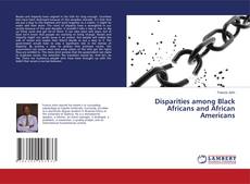 Buchcover von Disparities among Black Africans and African Americans