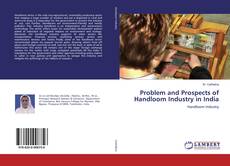Copertina di Problem and Prospects of Handloom Industry in India