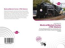 Medical/Market Center (TRE Station) kitap kapağı