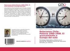 Обложка Relaciones Chile-Polonia 1989-1990. El acercamiento a Europa del este
