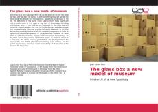 Capa do livro de The glass box a new model of museum 