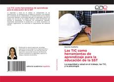 Couverture de Las TIC como herramientas de aprendizaje para la educación de la SST