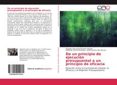 Couverture de De un principio de ejecución presupuestal a un principio de eficacia