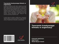 Bookcover of Tworzenie kreatywnego klimatu w organizacji