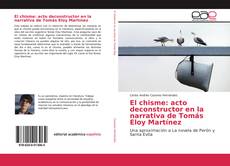 Обложка El chisme: acto deconstructor en la narrativa de Tomás Eloy Martínez