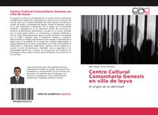 Centro Cultural Comunitario Genesis en villa de leyva kitap kapağı