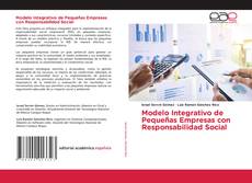 Couverture de Modelo Integrativo de Pequeñas Empresas con Responsabilidad Social