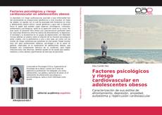 Buchcover von Factores psicológicos y riesgo cardiovascular en adolescentes obesos