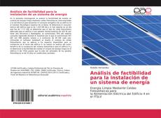 Buchcover von Análisis de factibilidad para la instalación de un sistema de energía