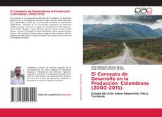 Обложка El Concepto de Desarrollo en la Producción Colombiana (2000-2015)