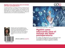 Bookcover of MgSO4 como adyuvante para el manejo del dolor postoperatorio