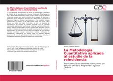 Portada del libro de La Metodología Cuantitativa aplicada al estudio de la reincidencia