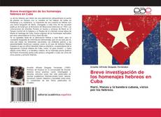 Bookcover of Breve investigación de los homenajes hebreos en Cuba