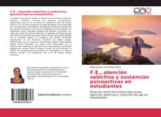 Couverture de F.E., atención selectiva y sustancias psicoactivas en estudiantes