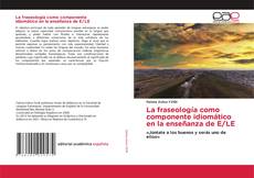 Borítókép a  La fraseología como componente idiomático en la enseñanza de E/LE - hoz