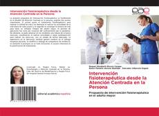 Bookcover of Intervención fisioterapéutica desde la Atención Centrada en la Persona